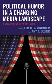 Enlarge image Cover: Political Humor in a Changing Media Landscape - Lexington Books