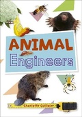 Cover: Reading Planet KS2 - Animal Engineers - Level 1: Stars/Lime band - Rising Stars UK Ltd