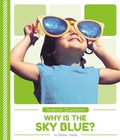 Cover: Why Is the Sky Blue? - Abdo Publishing Company