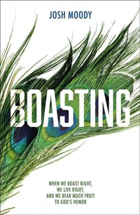 Enlarge image Cover: Boasting - Christian Focus Publications Ltd