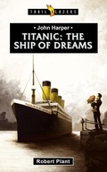 Cover: Titanic: The Ship of Dreams - Christian Focus 4Kids