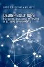 Cover: Design Solutions for Wireless Sensor Networks in Extreme Environments - Artech House Publishers