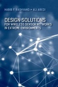 Cover: Design Solutions for Wireless Sensor Networks in Extreme Environments - Artech House Publishers