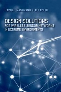 Enlarge image Cover: Design Solutions for Wireless Sensor Networks in Extreme Environments - Artech House Publishers