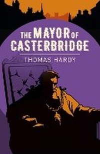 Abbildung von: The Mayor of Casterbridge - Arcturus