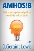 Cover: Amhosib - Ffeithiau a Syniadau Fydd yn Newid dy Fywyd am Byth - Y Lolfa