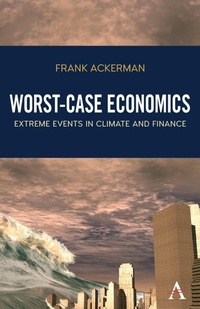 Enlarge image Cover: Worst-Case Economics - Anthem Press