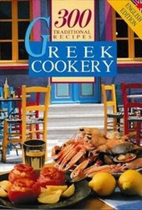 Abbildung von: Greek Cookery 300 Traditional Recipes - Third Millennium Press Ltd.