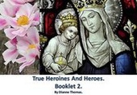 Abbildung von: True Heroines And Heroes. Booklet 2. - White Lyon Films Ltd
