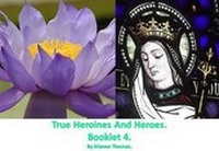 Abbildung von: True Heroines And Heroes. Booklet 4. - White Lyon Films Ltd