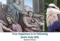 Abbildung von: True Happiness Is In Following God's Holy Will. - White Lyon Films Ltd