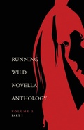 Cover: Running Wild Novella Anthology Volume 2, Part 1 - Running Wild Press