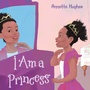 Cover: I Am a Princess - WestBow Press
