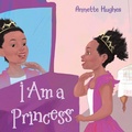 Cover: I Am a Princess - WestBow Press