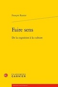 Cover: Faire Sens - Classiques Garnier