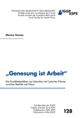 Cover: "Genesung ist Arbeit" - Schweizerische Gesellschaft f&uuml;r Gesundheitspolitik SGGP
