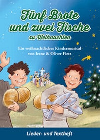 Abbildung von: Fünf Brote und zwei Fische zu Weihnachten - Ein weihnachtliches Kindermusical - ABAKUS Musik