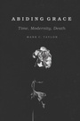 Cover: Abiding Grace - University of Chicago Press