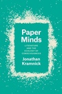 Cover: Paper Minds - University of Chicago Press