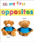Cover: My First Opposites - DK Children