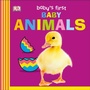 Cover: Baby's First Baby Animals - DK Children