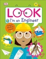 Cover: Look I'm an Engineer - DK Children