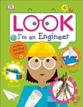Cover: Look I'm an Engineer - DK Children