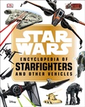 Cover: Star Wars (TM) Encyclopedia of Starfighters and Other Vehicles - DK Children