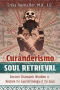 Cover: Curanderismo Soul Retrieval - Bear & Company