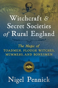 Enlarge image Cover: Witchcraft and Secret Societies of Rural England - Destiny Books
