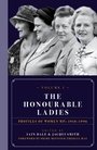 Cover: The Honourable Ladies: Volume I - Biteback Publishing