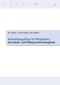 Cover: Behandlungspflege f&uuml;r Pflegehelfer - Das Arbeits- und Pr&uuml;fungsvorbereitungsbuch - Qualitas vitae et curae