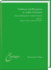 Enlarge image Cover: Tradition and Reception in Arabic Literature - Harrassowitz Verlag