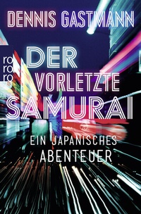 Abbildung von: Der vorletzte Samurai - Rowohlt Taschenbuch