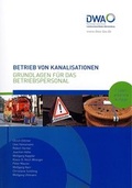 Cover: Betrieb von Kanalisationen - Deutsche Vereinigung f&uuml;r Wasserwirtschaft, Abwasser und Abfall