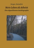 Cover: Mein Leben als Atheist - Morawa Lesezirkel GmbH