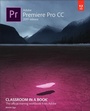Cover: Adobe Premiere Pro CC Classroom in a Book (2019 Release) - Addison Wesley