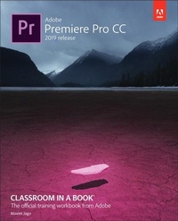 Abbildung von: Adobe Premiere Pro CC Classroom in a Book (2019 Release) - Addison Wesley