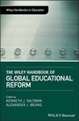 Cover: The Wiley Handbook of Global Educational Reform - Wiley