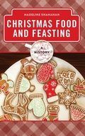 Cover: Christmas Food and Feasting - Rowman & Littlefield Publishers
