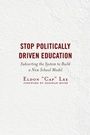 Cover: Stop Politically Driven Education - Rowman & Littlefield Publishers
