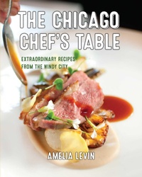 Enlarge image Cover: The Chicago Chef's Table - Globe Pequot Press