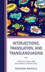 Cover: Interjections, Translation, and Translanguaging - Lexington Books