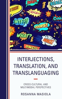 Enlarge image Cover: Interjections, Translation, and Translanguaging - Lexington Books
