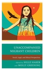 Cover: Unaccompanied Migrant Children - Lexington Books