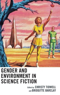 Enlarge image Cover: Gender and Environment in Science Fiction - Lexington Books