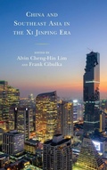 Cover: China and Southeast Asia in the Xi Jinping Era - Lexington Books