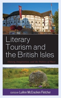 Enlarge image Cover: Literary Tourism and the British Isles - Lexington Books