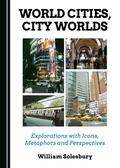 Cover: World Cities, City Worlds - Cambridge Scholars Publishing
