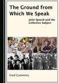 Cover: The Ground from Which We Speak - Cambridge Scholars Publishing